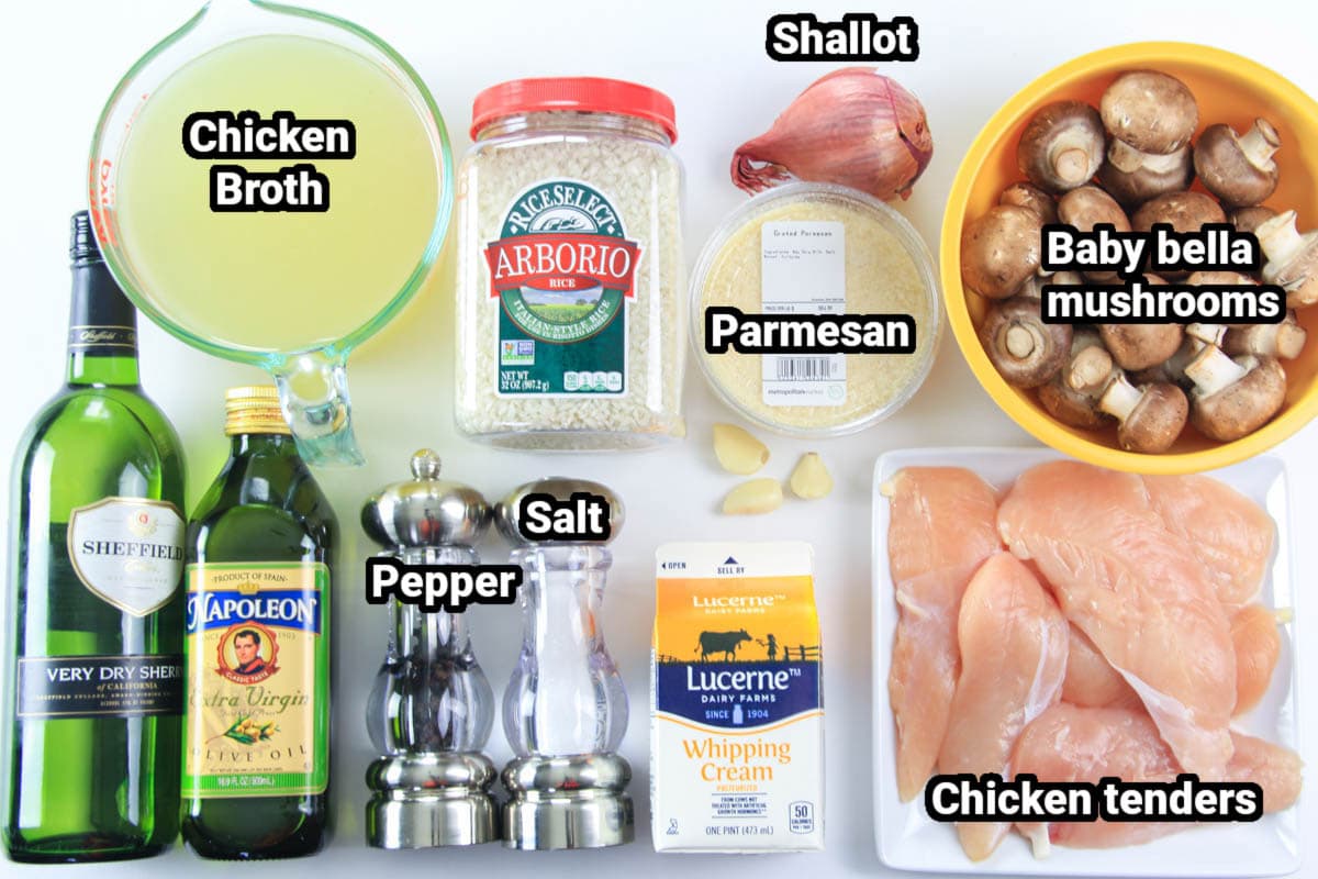 Ingredients for  Mushroom Risotto with Chicken, including chicken broth, chicken tenders, baby bella mushrooms, shallot, garlic cloves, parmesan cheese, arborio rice, dry sherry, olive oil, salt, pepper, and heavy cream.