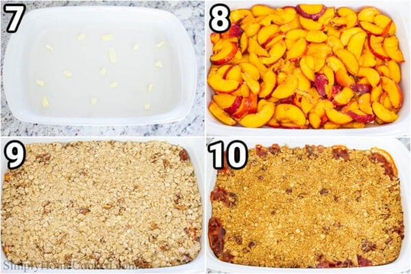 Steps to make this Peach Crisp, including adding butter to the baking dish before topping it with the peaches and oat topping, then baking.