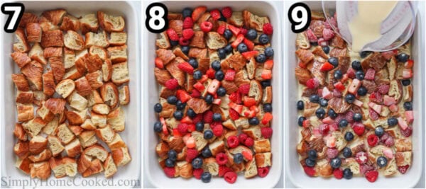 Steps to make a Sweet Croissant Breakfast Casserole: assemble the casserole by layering the croissants, berries, and custard.